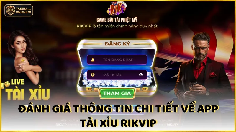 Đánh Giá Thông Tin Chi Tiết Về App Tài Xỉu Rikvip