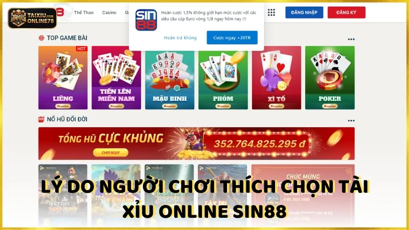 Lý do người chơi thích chọn Tài Xỉu online Sin88